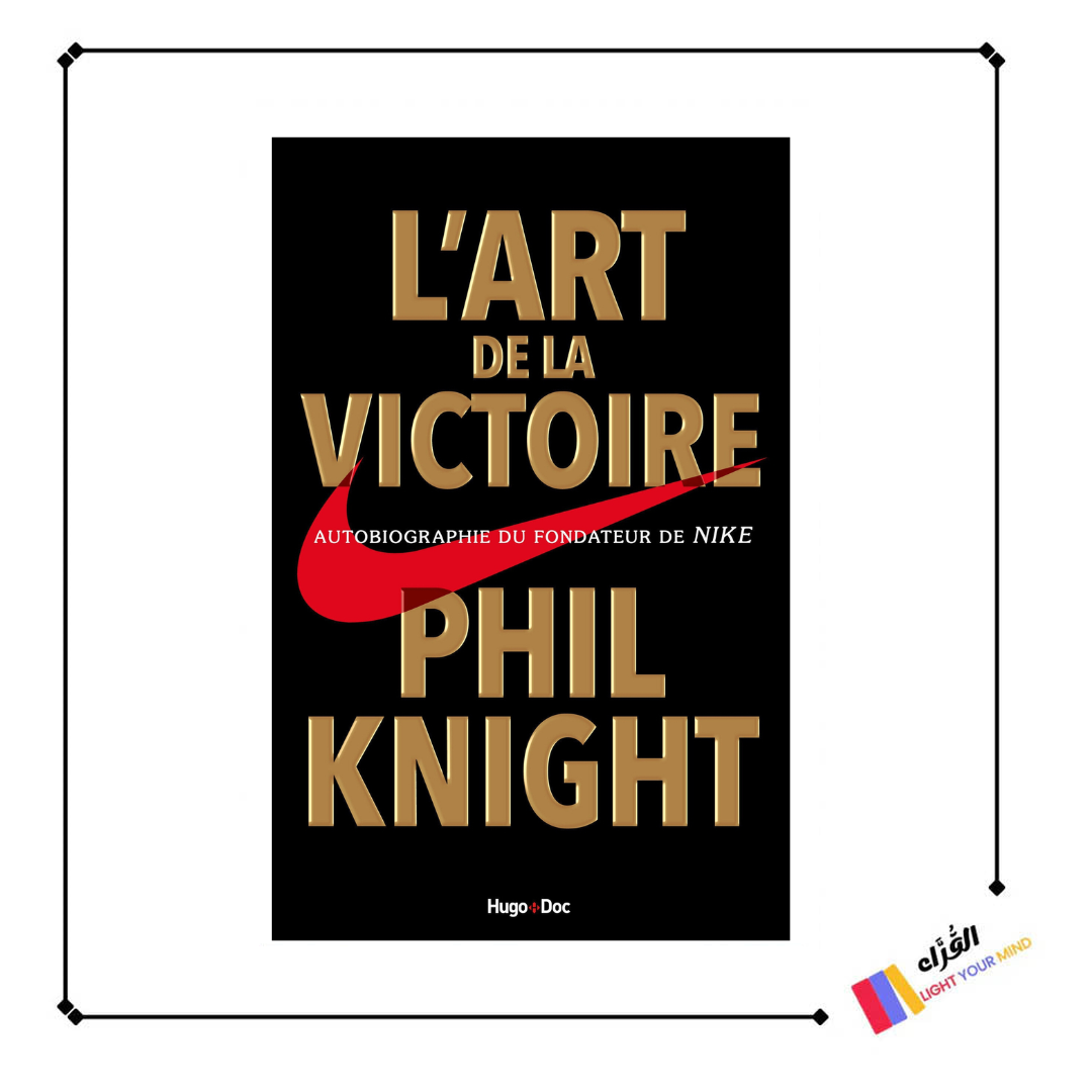 L'art de la victoire - Autobiographie du fondateur de Nike