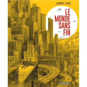 Le Monde sans fin, miracle énergétique et dérive climatique