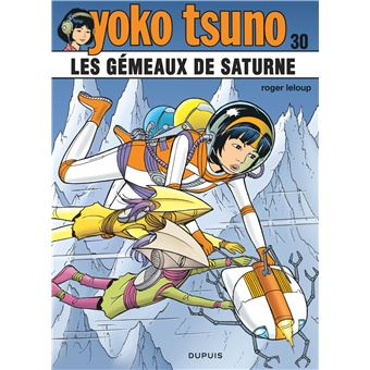 Yoko Tsuno - Tome 30 : Yoko Tsuno - Les gémeaux de saturne