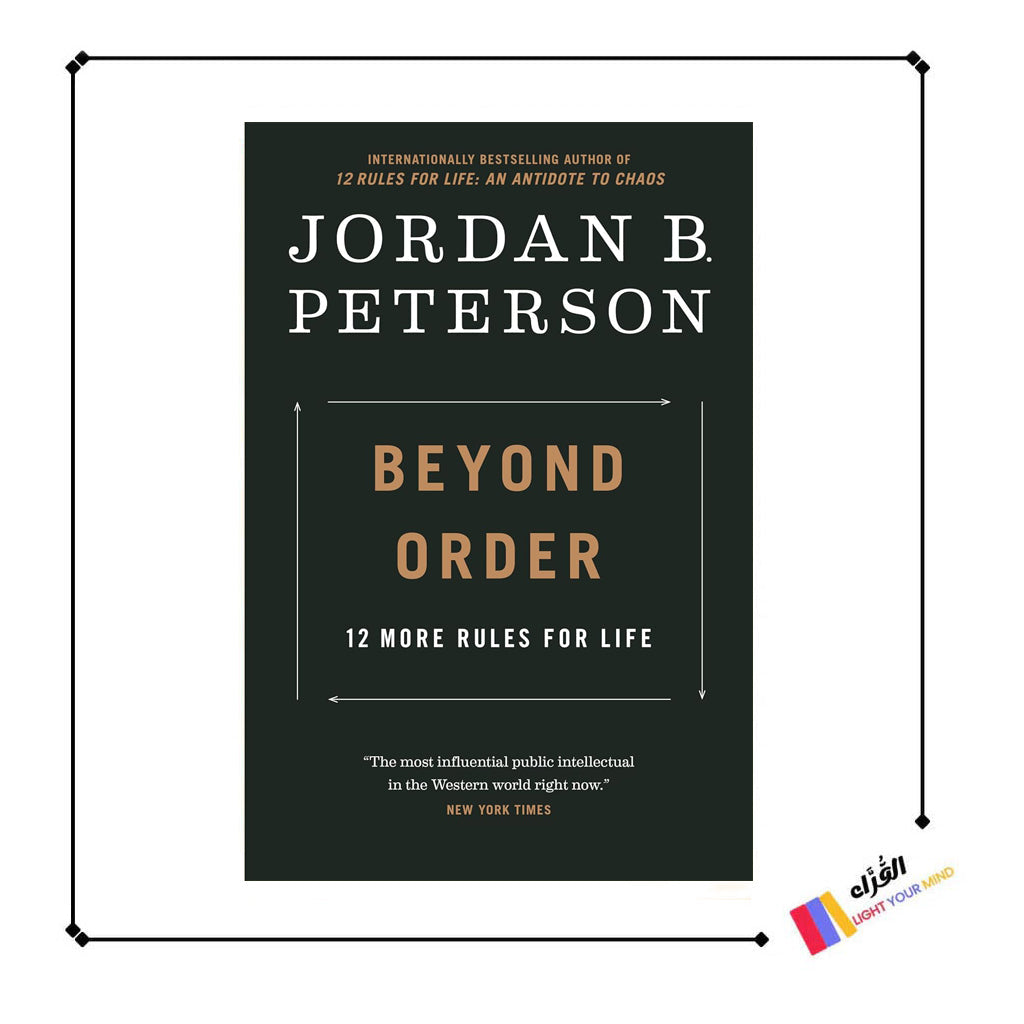 Beyond Order: 12 More Rules for Life
