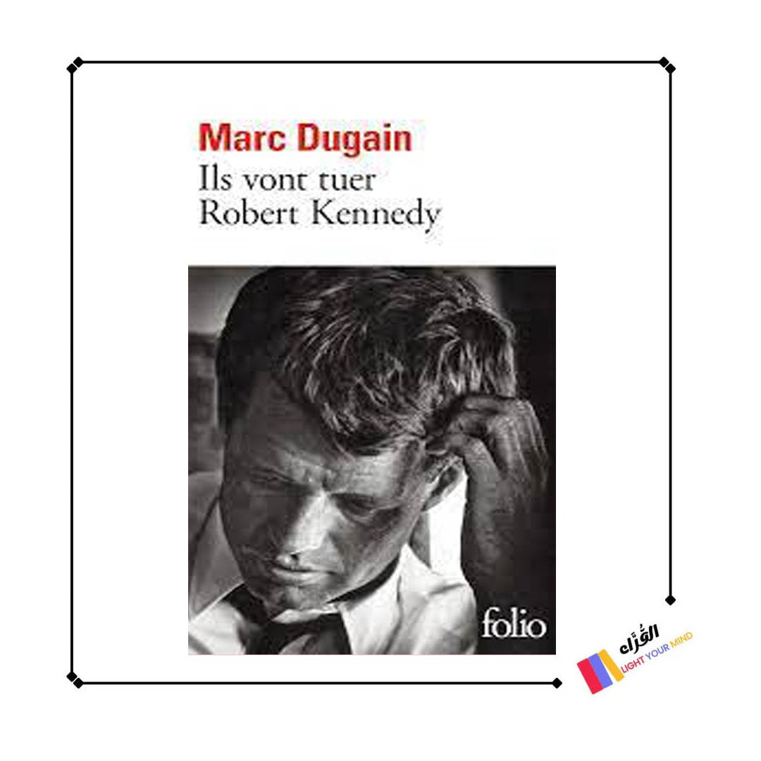 Ils vont tuer Robert Kennedy