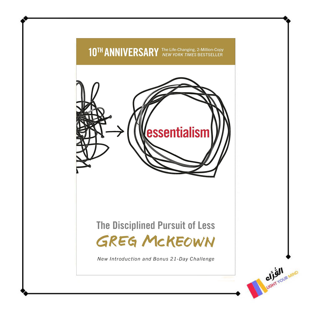 Essentialism: The Disciplined Pursuit of Less