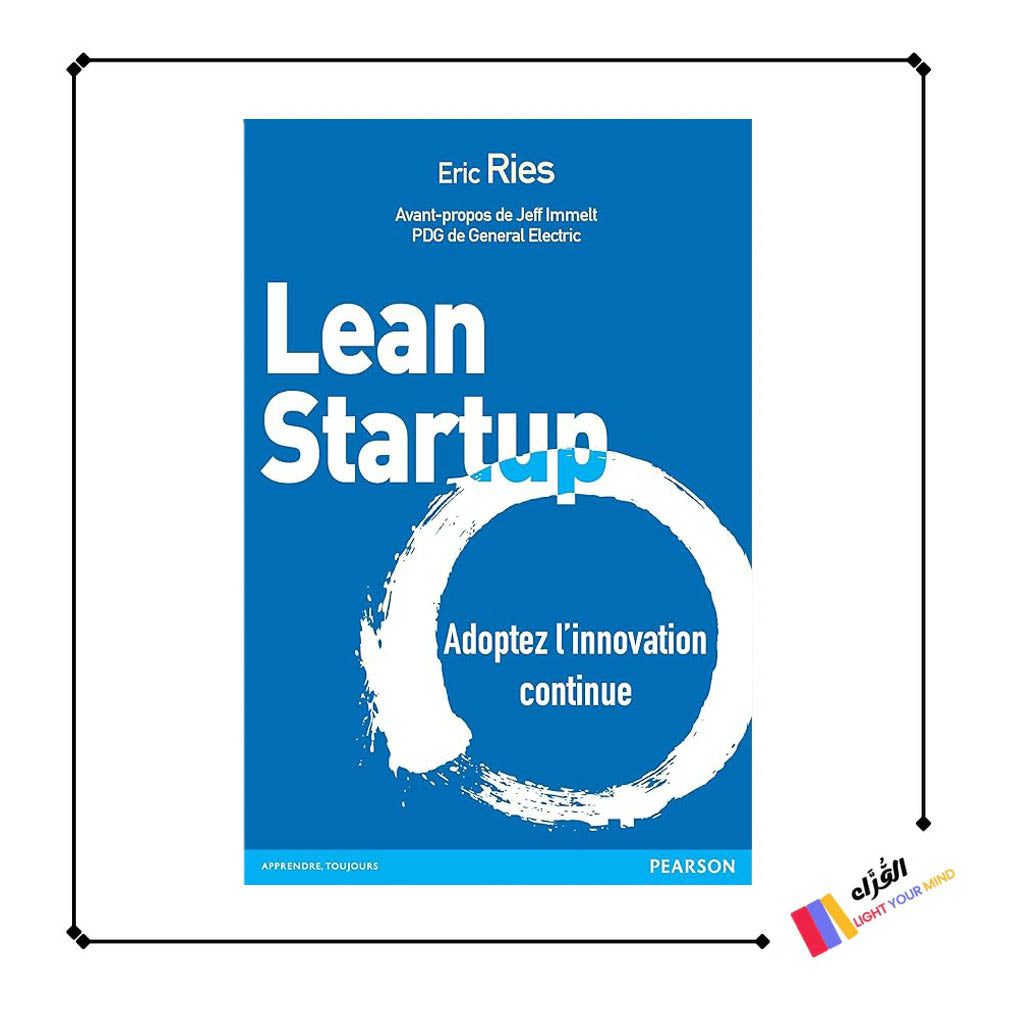 Lean Startup: Adoptez l'innovation continue
