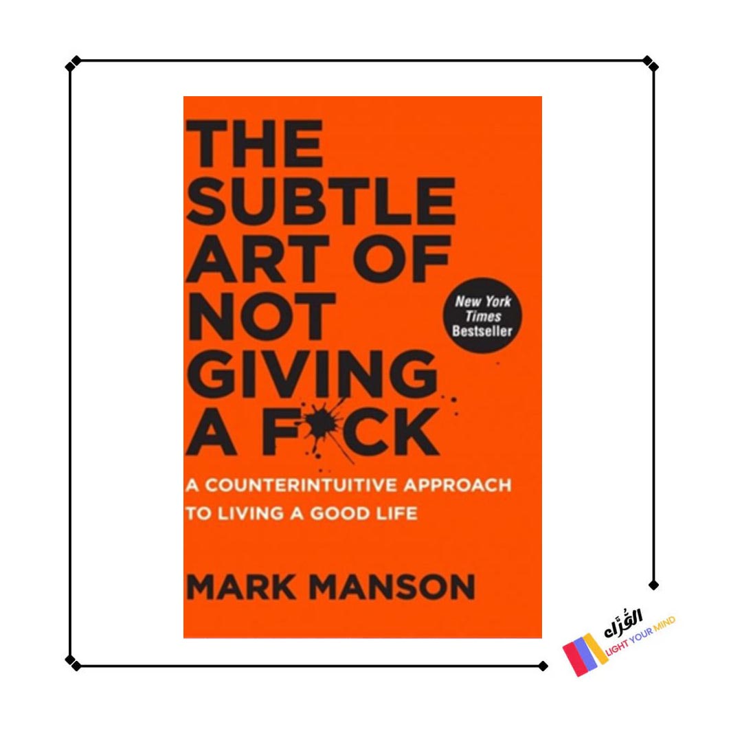 The Subtle Art of Not Giving a F*ck By Mark Manson