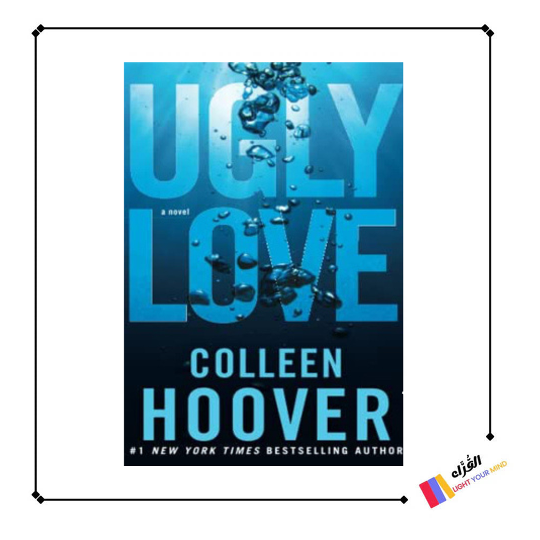 Ugly Love: A Novel By Colleen Hoover