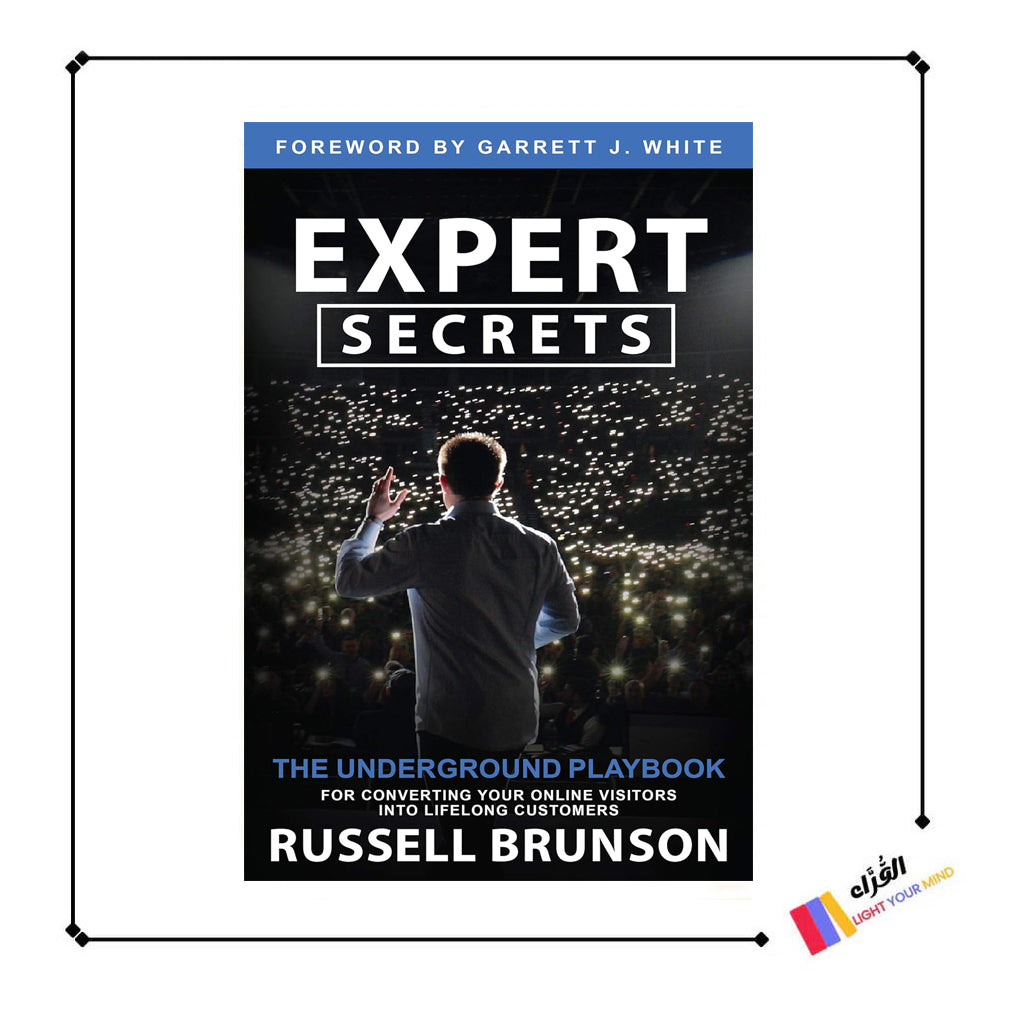 Expert Secrets: The Underground Playbook for Converting Your Online Visitors into Lifelong Customers