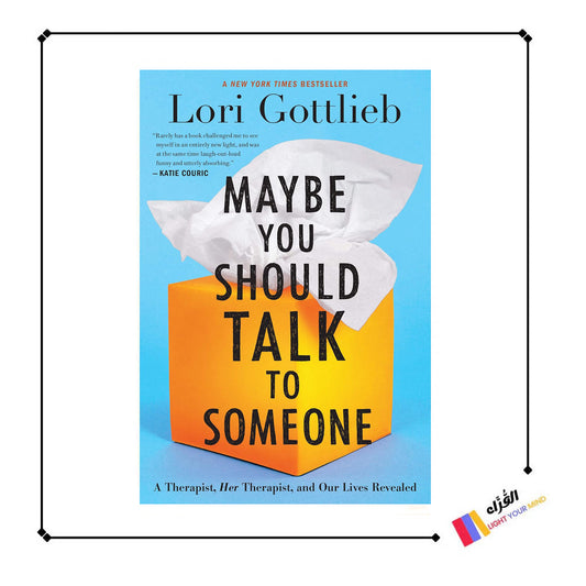 Maybe You Should Talk To Someone: A Therapist, HER Therapist, and Our Lives Revealed