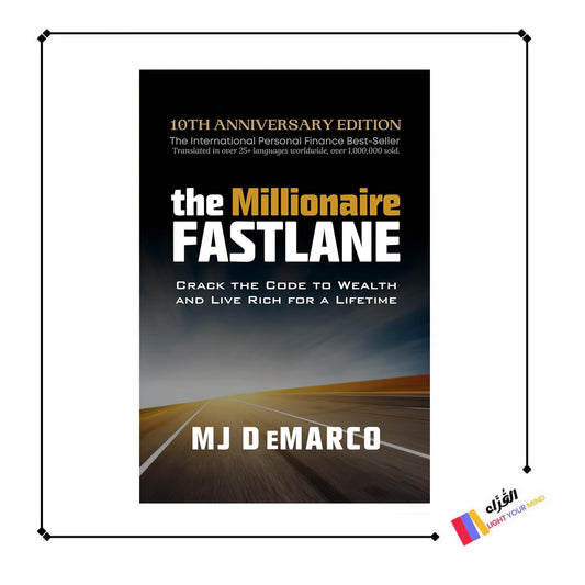 The Millionaire Fastlane: Crack the Code to Wealth and Live Rich for a Lifetime