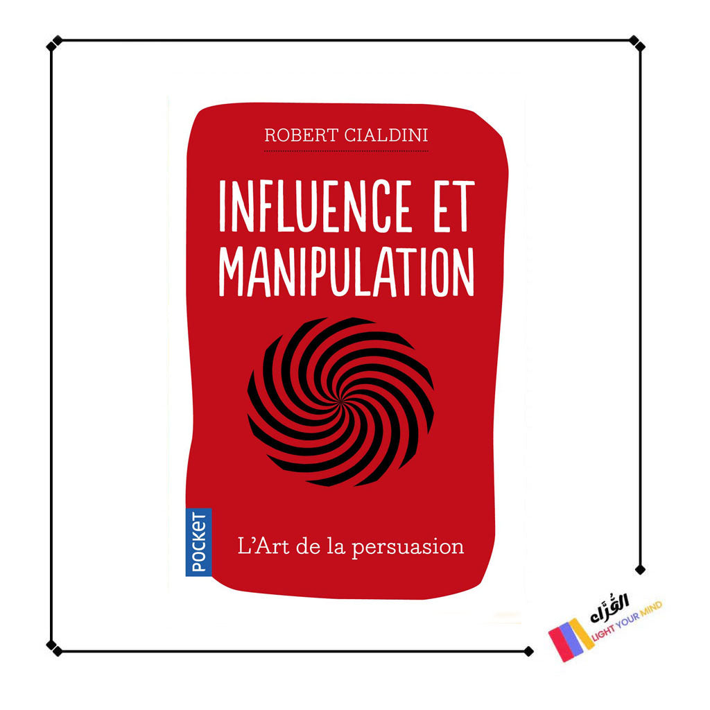 Influence et manipulation - L'Art de la persuasion