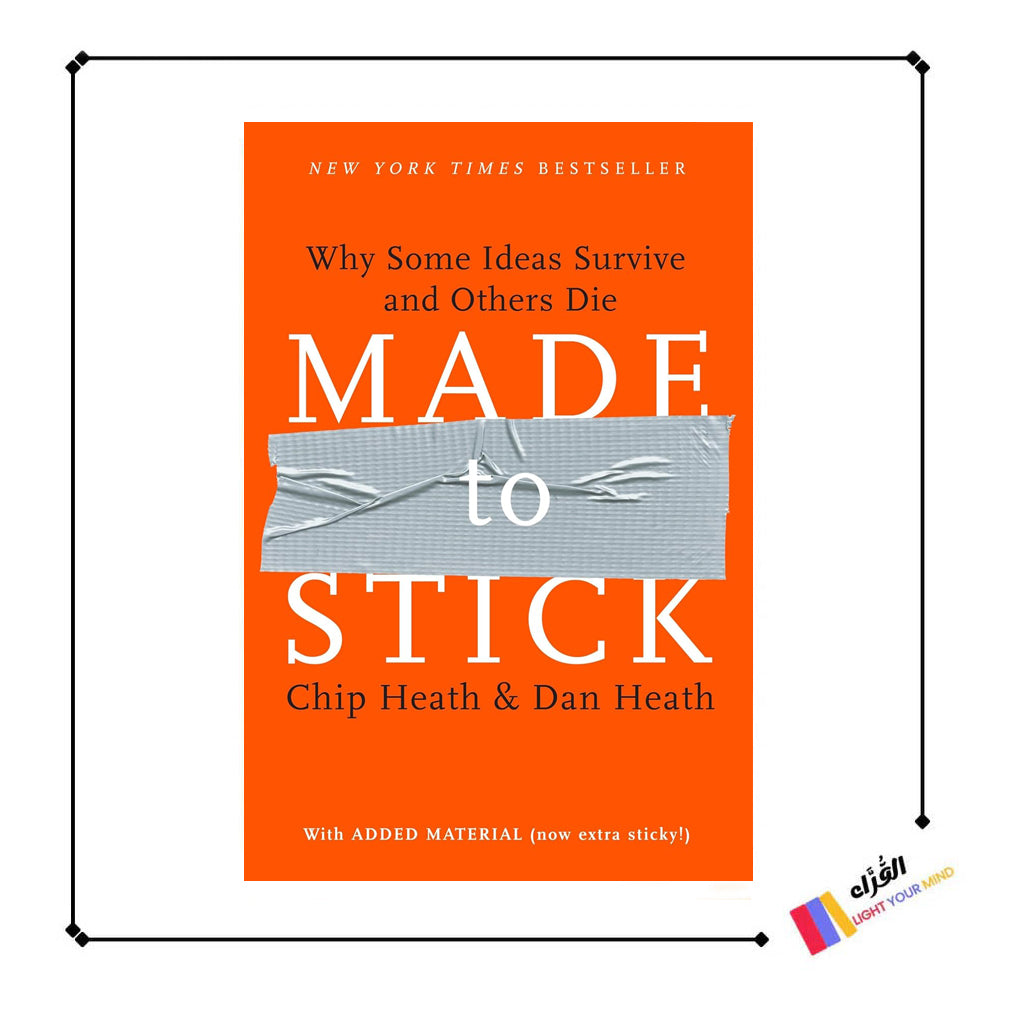 Made to Stick: Why Some Ideas Survive and Others Die