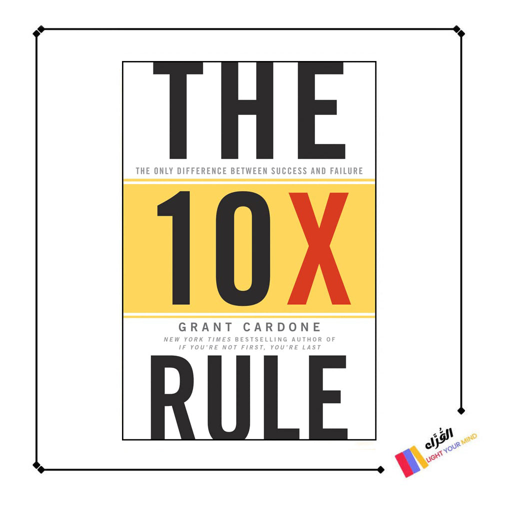 The 10X Rule: The Only Difference Between Success and Failure