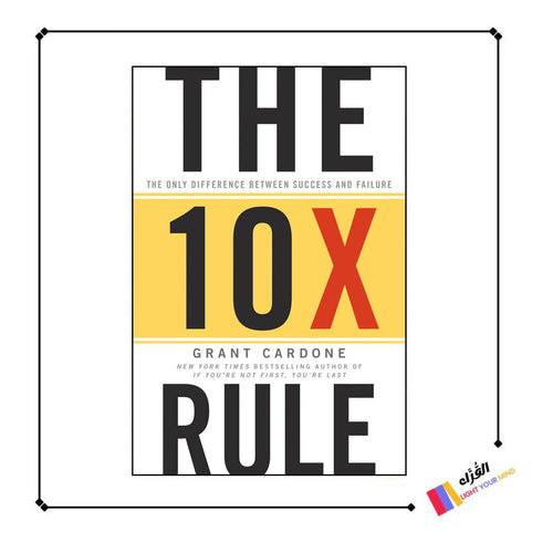 The 10X Rule: The Only Difference Between Success and Failure
