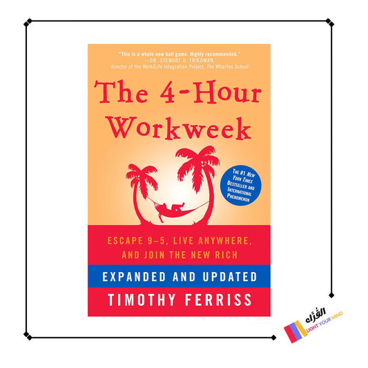 The 4-Hour Work Week: Escape the 9-5, Live Anywhere and Join the New Rich