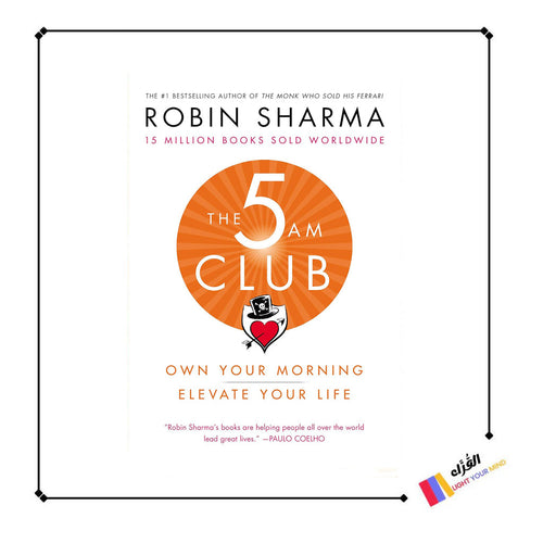 The 5AM Club: Own Your Morning. Elevate Your Life